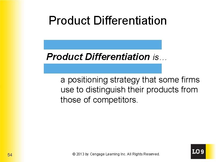 Product Differentiation is… a positioning strategy that some firms use to distinguish their products