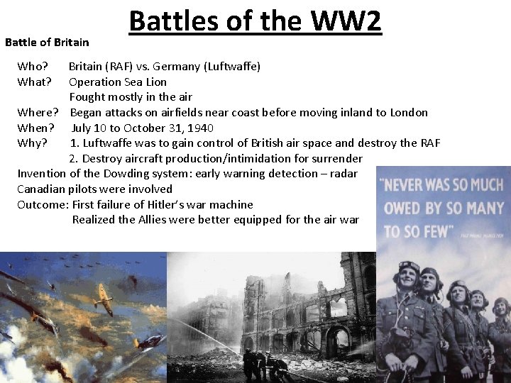 Battle of Britain Who? What? Battles of the WW 2 Britain (RAF) vs. Germany
