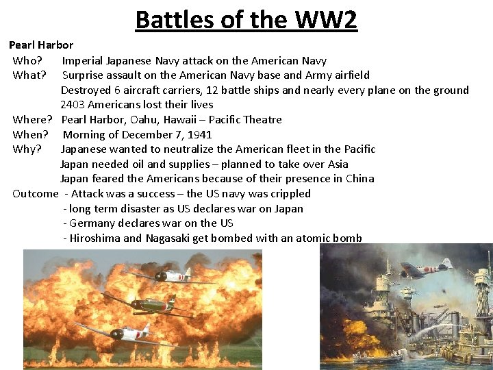 Battles of the WW 2 Pearl Harbor Who? Imperial Japanese Navy attack on the
