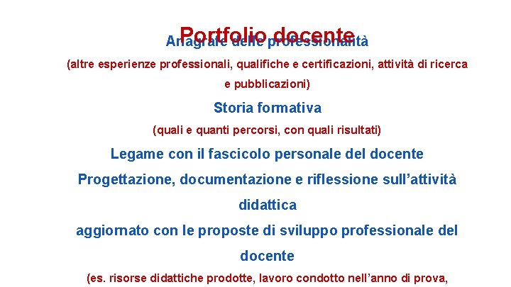 Portfolio docente Anagrafe delle professionalità (altre esperienze professionali, qualifiche e certificazioni, attività di ricerca