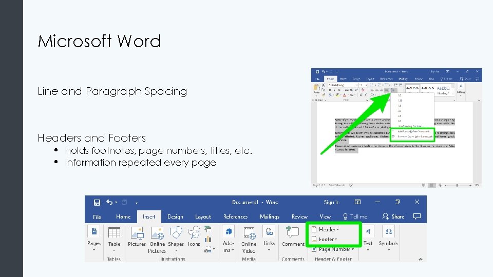 Microsoft Word Line and Paragraph Spacing Headers and Footers • • holds footnotes, page