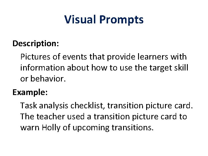 Visual Prompts Description: Pictures of events that provide learners with information about how to