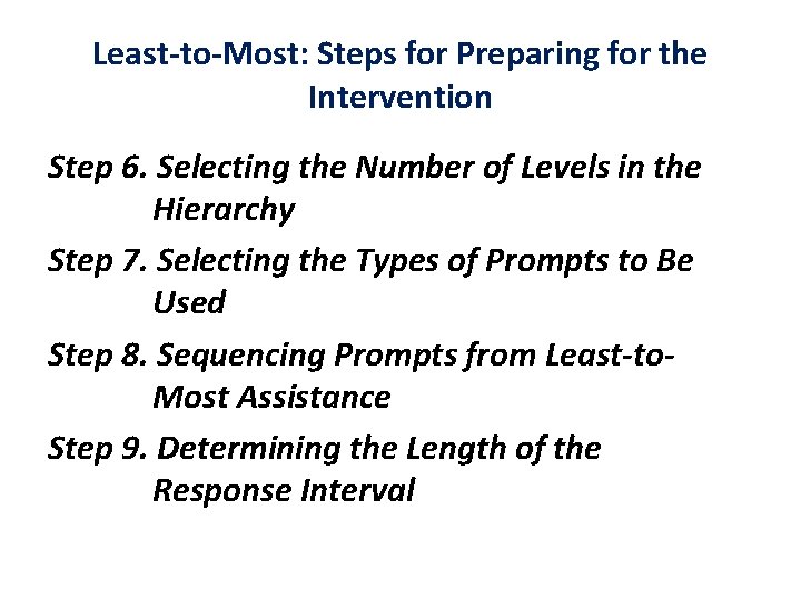 Least-to-Most: Steps for Preparing for the Intervention Step 6. Selecting the Number of Levels
