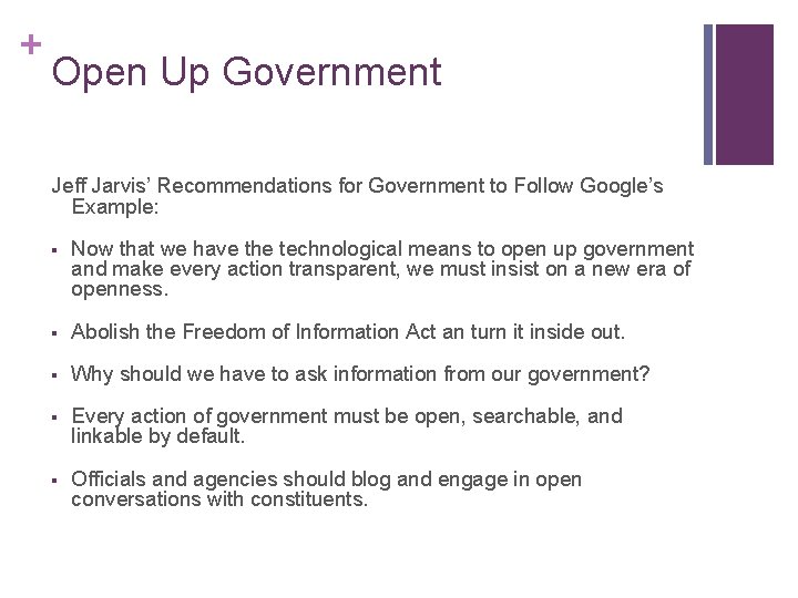 + Open Up Government Jeff Jarvis’ Recommendations for Government to Follow Google’s Example: §