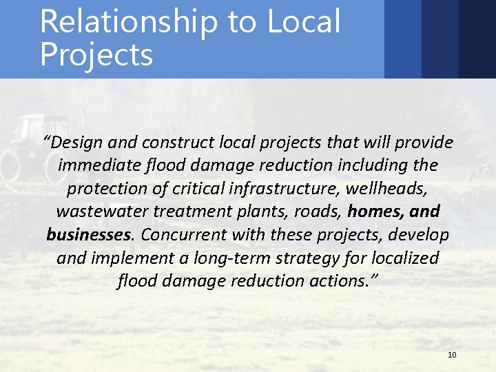 Relationship to Local Projects “Design and construct local projects that will provide immediate flood