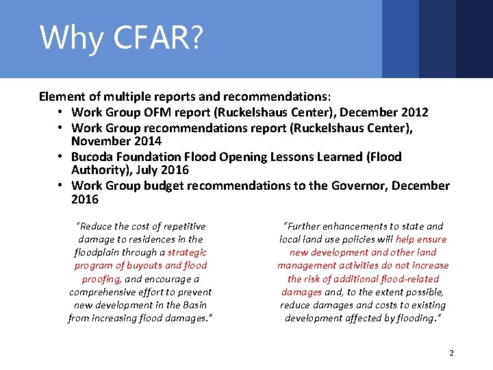 Why CFAR? Element of multiple reports and recommendations: • Work Group OFM report (Ruckelshaus