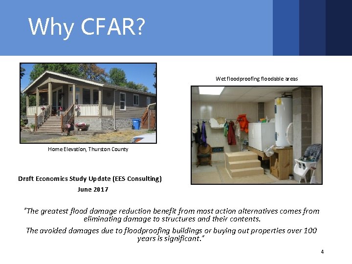 Why CFAR? Wet floodproofing floodable areas Home Elevation, Thurston County Draft Economics Study Update