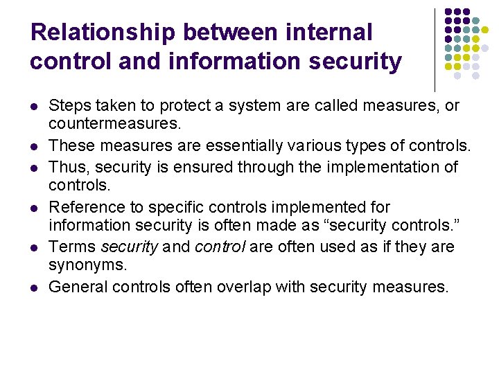 Relationship between internal control and information security l l l Steps taken to protect