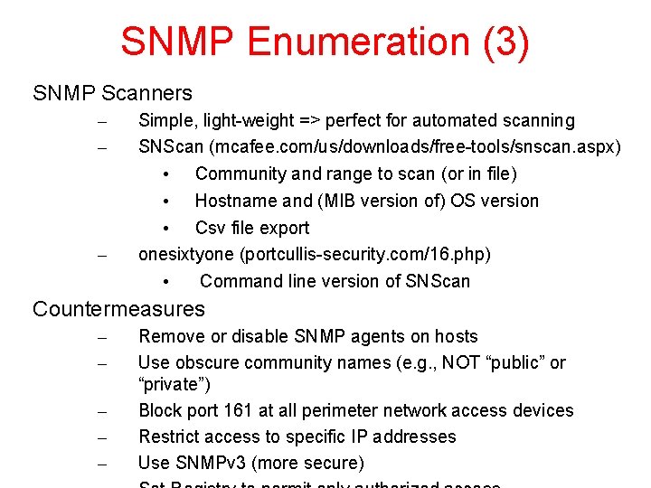 SNMP Enumeration (3) SNMP Scanners – – – Simple, light-weight => perfect for automated