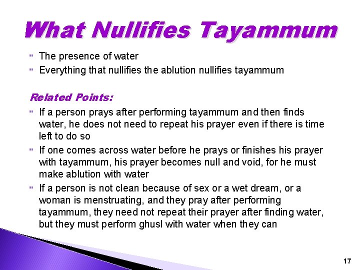 What Nullifies Tayammum The presence of water Everything that nullifies the ablution nullifies tayammum