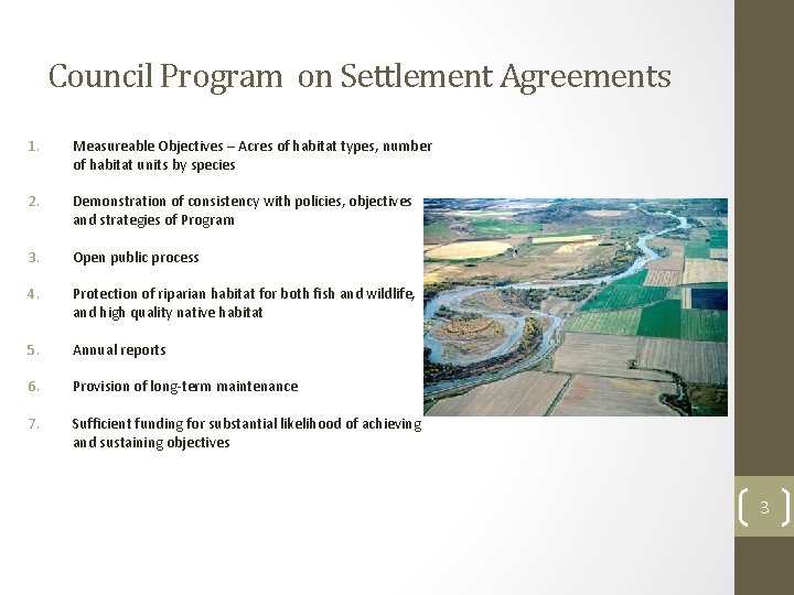 Council Program on Settlement Agreements 1. Measureable Objectives – Acres of habitat types, number