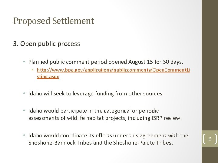 Proposed Settlement 3. Open public process • Planned public comment period opened August 15