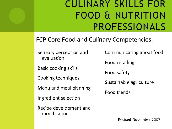 CULINARY SKILLS FOR FOOD & NUTRITION PROFESSIONALS FCP Core Food and Culinary Competencies: Sensory