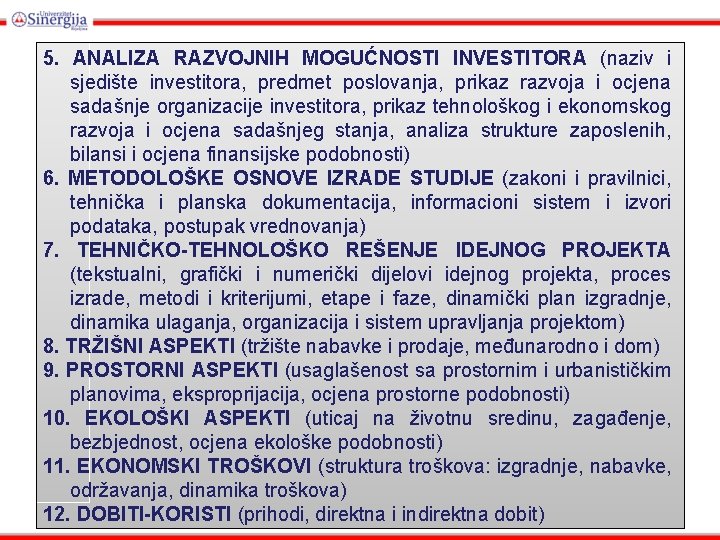 5. ANALIZA RAZVOJNIH MOGUĆNOSTI INVESTITORA (naziv i sjedište investitora, predmet poslovanja, prikaz razvoja i