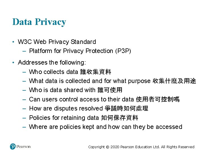 Data Privacy • W 3 C Web Privacy Standard – Platform for Privacy Protection