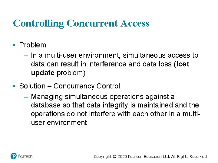 Controlling Concurrent Access • Problem – In a multi-user environment, simultaneous access to data