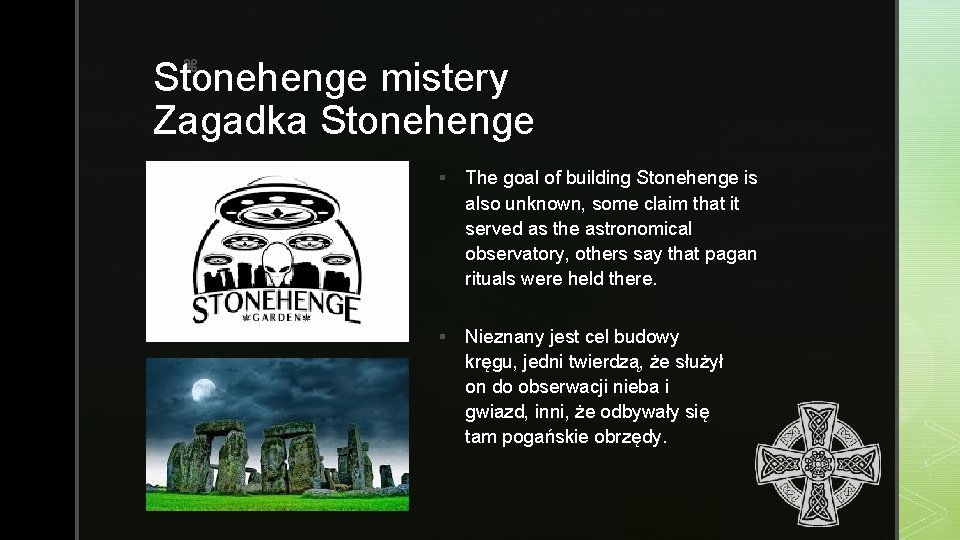 Stonehenge mistery Zagadka Stonehenge z § The goal of building Stonehenge is also unknown,
