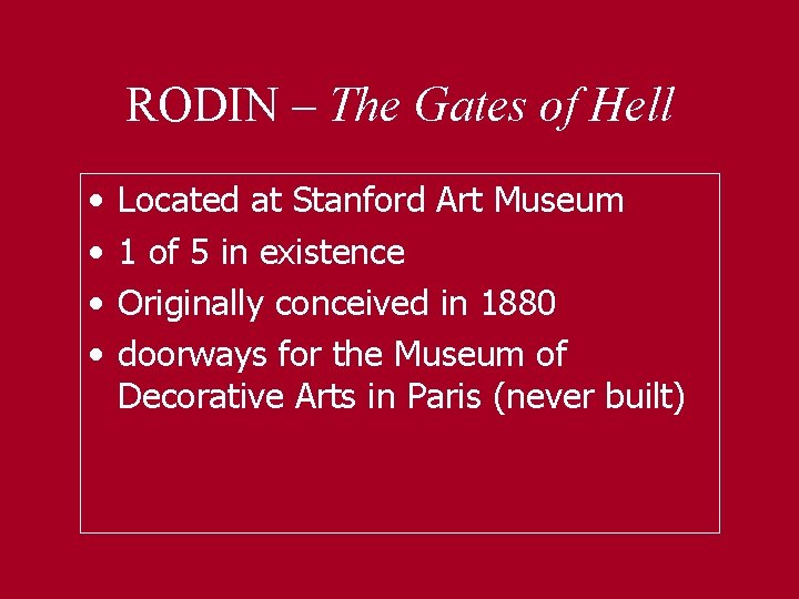 RODIN – The Gates of Hell • • Located at Stanford Art Museum 1