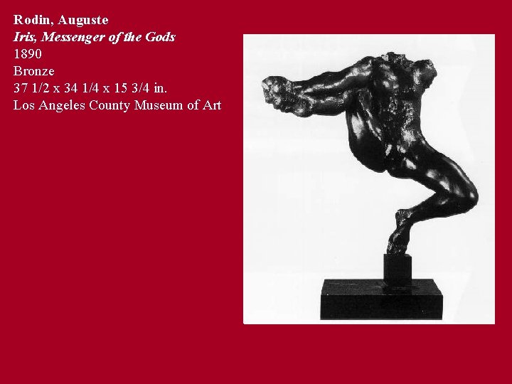 Rodin, Auguste Iris, Messenger of the Gods 1890 Bronze 37 1/2 x 34 1/4