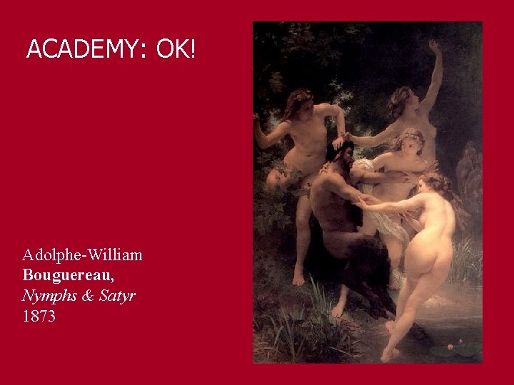 ACADEMY: OK! Adolphe-William Bouguereau, Nymphs & Satyr 1873 