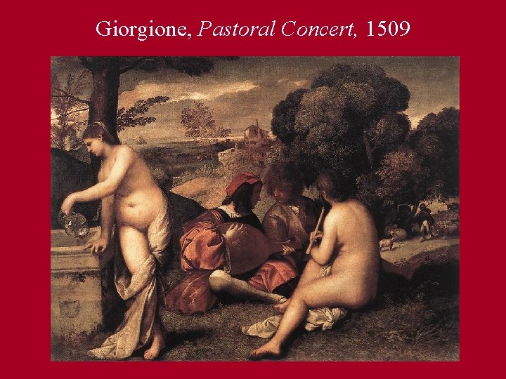 Giorgione, Pastoral Concert, 1509 