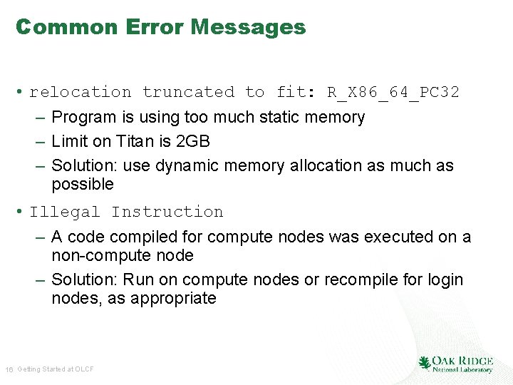 Common Error Messages • relocation truncated to fit: R_X 86_64_PC 32 – Program is