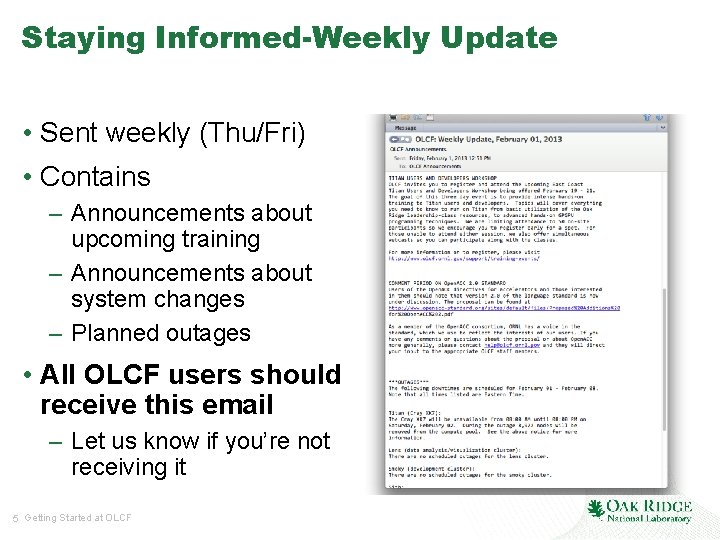 Staying Informed-Weekly Update • Sent weekly (Thu/Fri) • Contains – Announcements about upcoming training