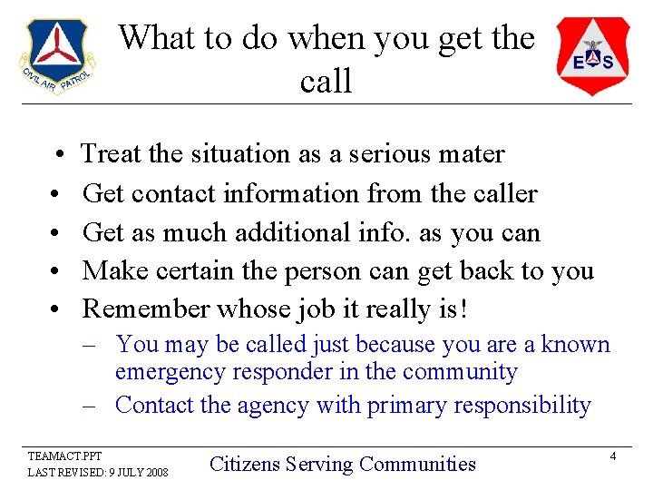 What to do when you get the call • • • Treat the situation