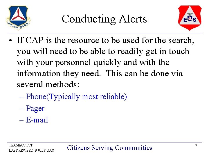 Conducting Alerts • If CAP is the resource to be used for the search,