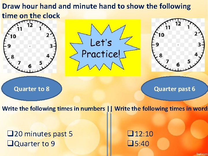 Draw hour hand minute hand to show the following time on the clock Quarter Draw hour hand minute hand to show the following time on the clock Quarter