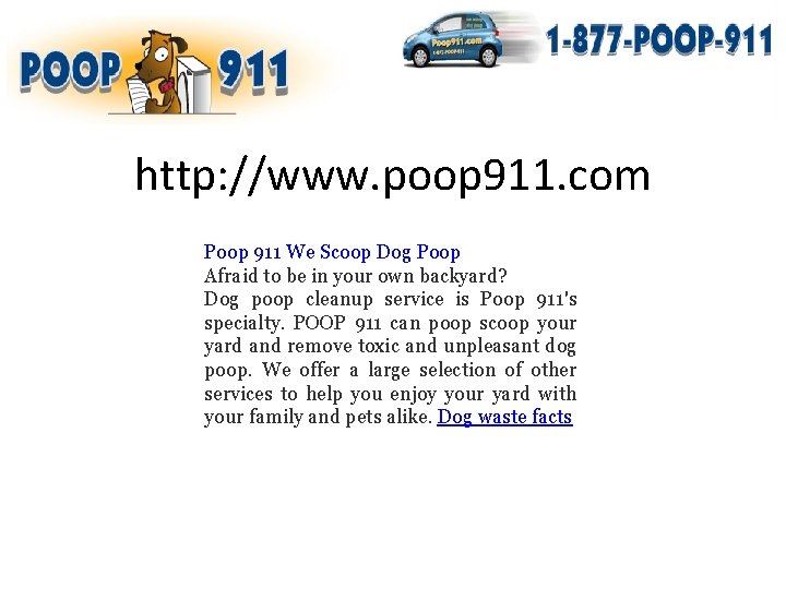 http: //www. poop 911. com Poop 911 We Scoop Dog Poop Afraid to be