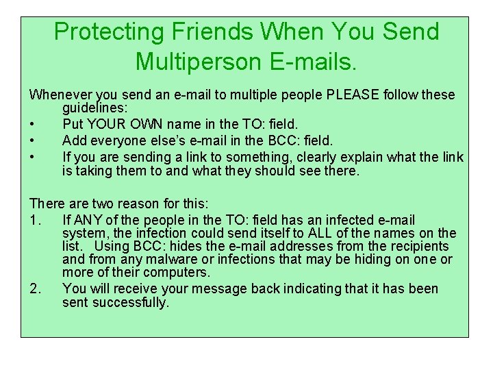 Protecting Friends When You Send Multiperson E-mails. Whenever you send an e-mail to multiple