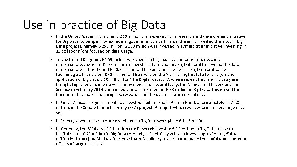 Use in practice of Big Data • In the United States, more than $