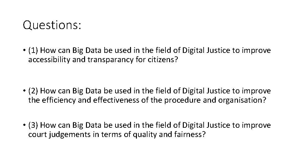 Questions: • (1) How can Big Data be used in the field of Digital