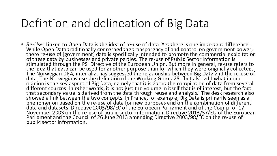 Defintion and delineation of Big Data • Re-Use: Linked to Open Data is the