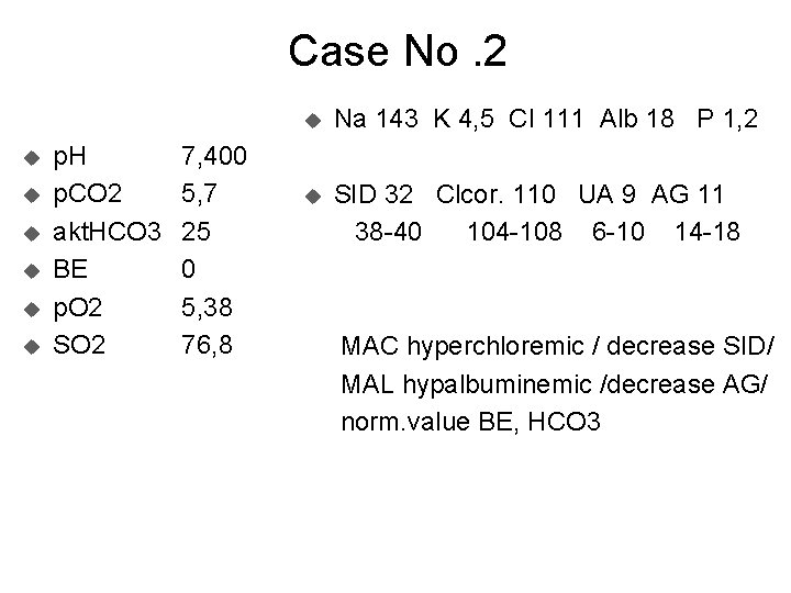 Case No. 2 u u u p. H p. CO 2 akt. HCO 3