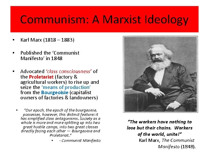 Communism: A Marxist Ideology • Karl Marx (1818 – 1883) • Published the ‘Communist