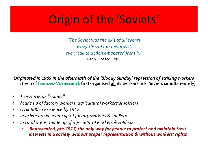 Origin of the ‘Soviets’ “The Soviet was the axis of all events, every thread