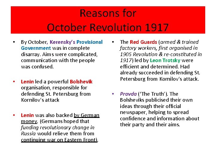 Reasons for October Revolution 1917 • By October, Kerensky’s Provisional Government was in complete