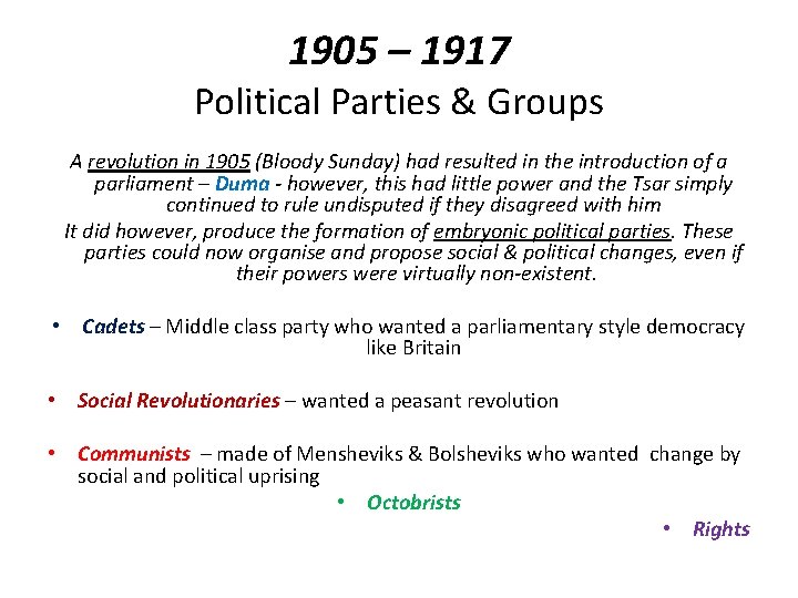 1905 – 1917 Political Parties & Groups A revolution in 1905 (Bloody Sunday) had