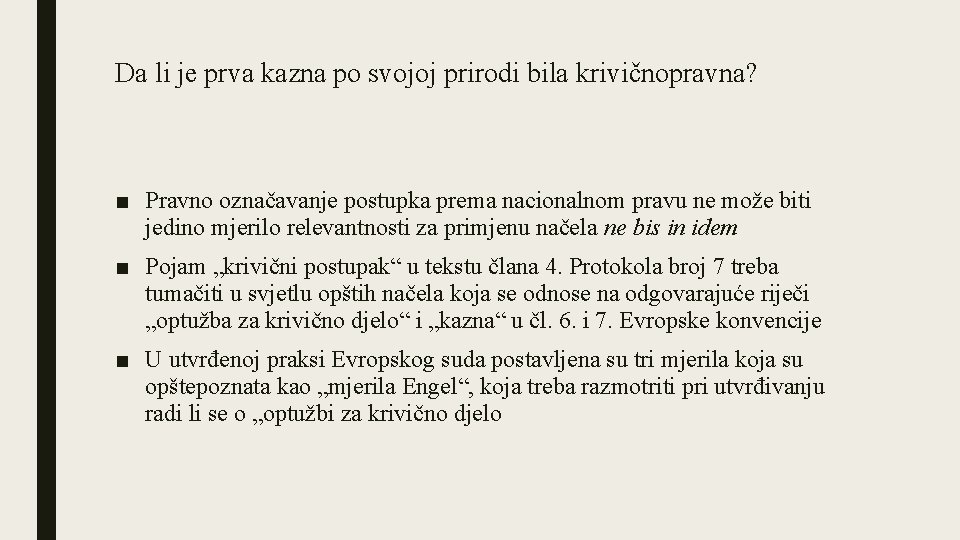 Da li je prva kazna po svojoj prirodi bila krivičnopravna? ■ Pravno označavanje postupka