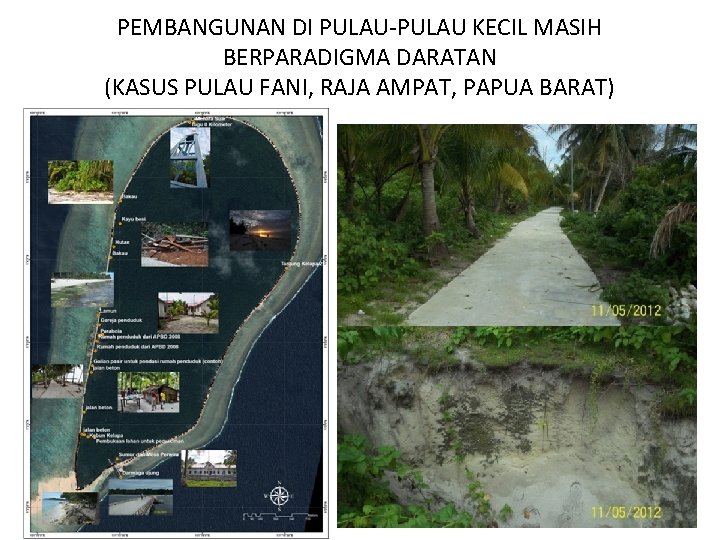 PEMBANGUNAN DI PULAU-PULAU KECIL MASIH BERPARADIGMA DARATAN (KASUS PULAU FANI, RAJA AMPAT, PAPUA BARAT)