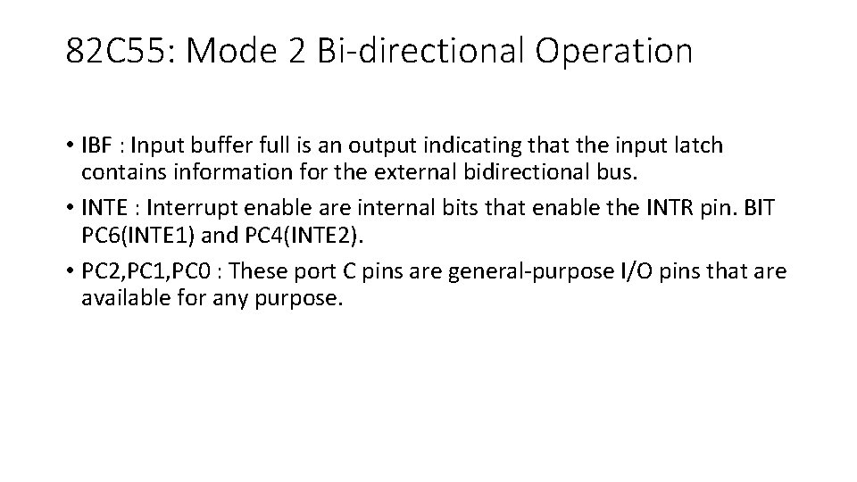 82 C 55: Mode 2 Bi-directional Operation • IBF : Input buffer full is