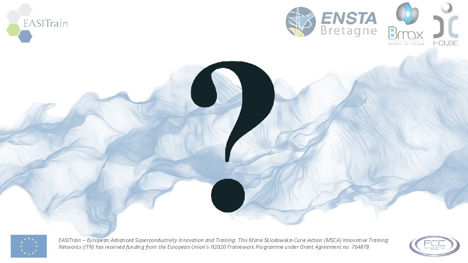 EASITrain – European Advanced Superconductivity Innovation and Training. This Marie Sklodowska-Curie Action (MSCA) Innovative