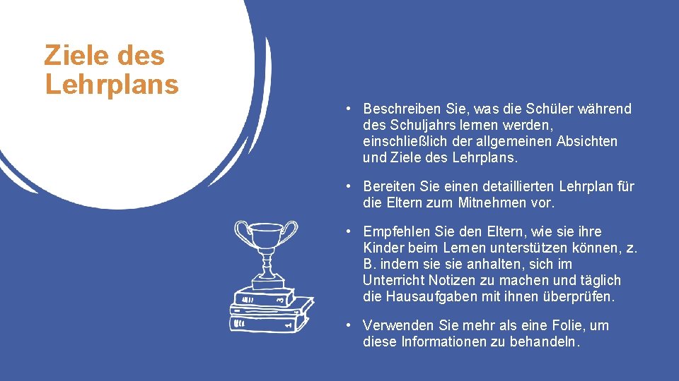 Ziele des Lehrplans • Beschreiben Sie, was die Schüler während des Schuljahrs lernen werden,