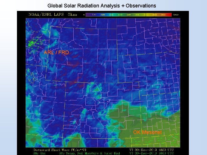 Global Solar Radiation Analysis + Observations ARL / FRD OK Mesonet 