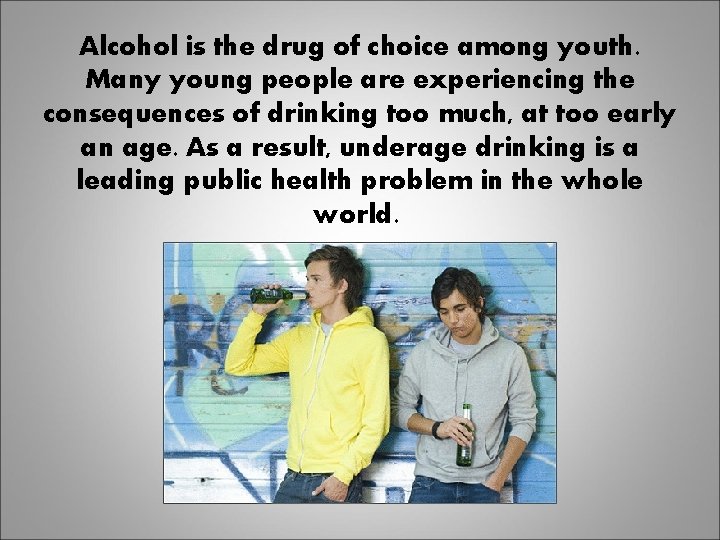 Why Do Teenagers Drink Alcohol By Tanya Prorokova