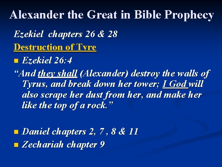 Alexander the Great in Bible Prophecy Ezekiel chapters 26 & 28 Destruction of Tyre