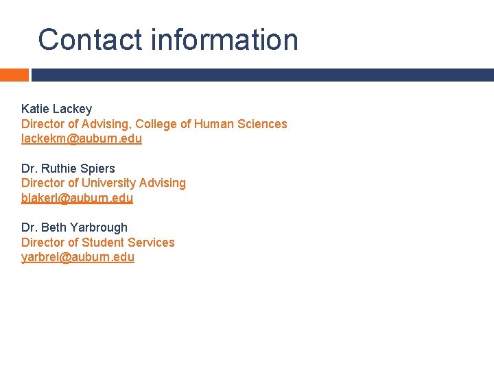Contact information Katie Lackey Director of Advising, College of Human Sciences lackekm@auburn. edu Dr.