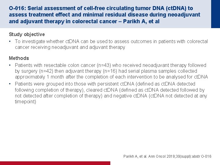 O-016: Serial assessment of cell-free circulating tumor DNA (ct. DNA) to assess treatment effect